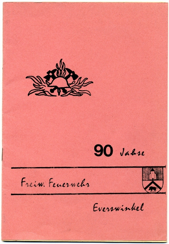 Die Festschrift: 90 Jahre Freiwillige Feuerwehr Everswinkel 1882 - 1972