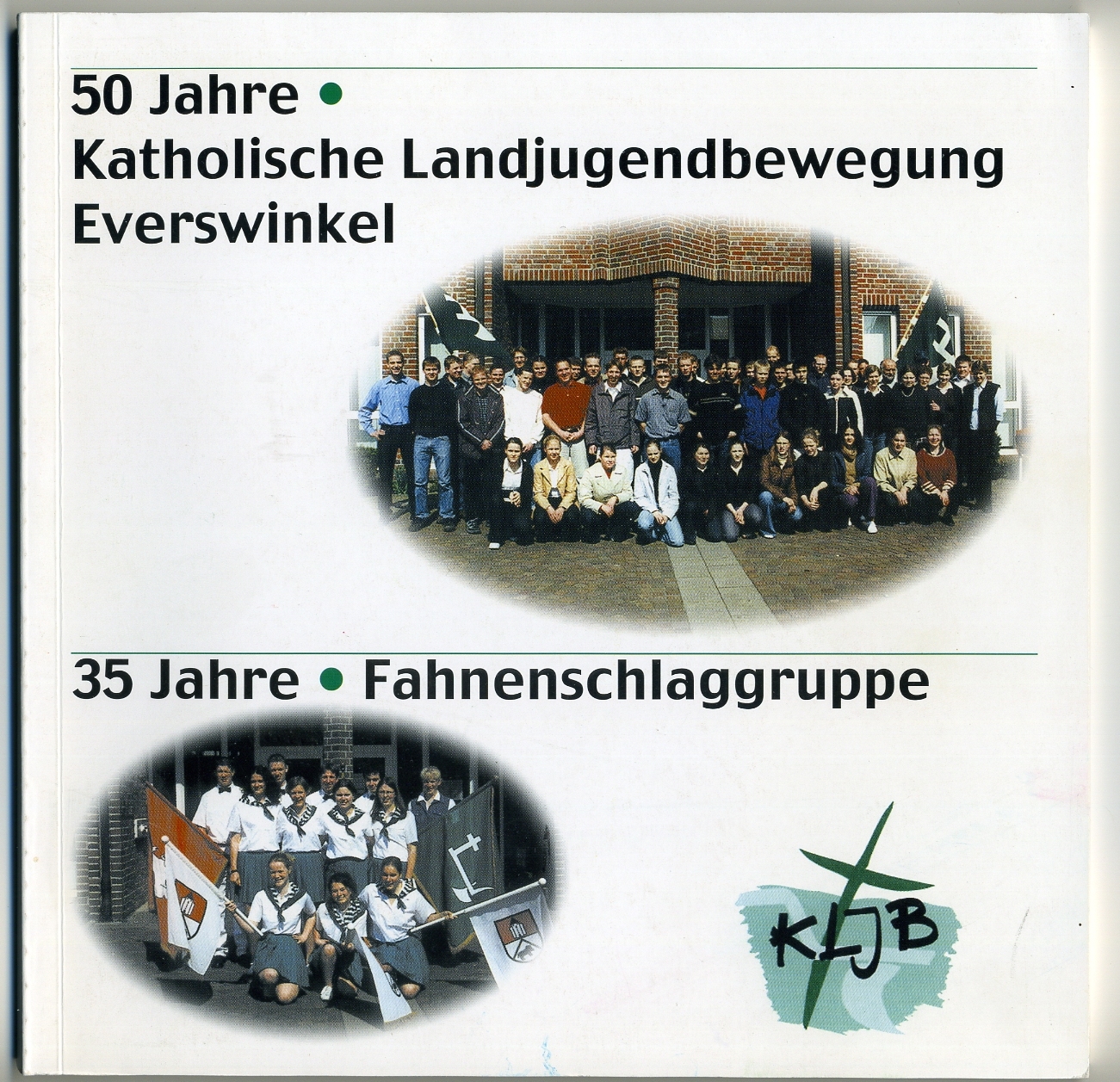 Die Festschrift: 50 Jahre Katholische Landjugend Bewegung  KLJB